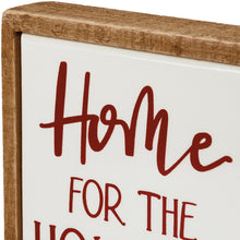 Load image into Gallery viewer, Home For The Holidays Mini Box Sign