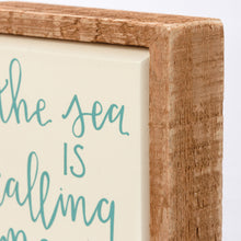 Load image into Gallery viewer, The Sea Is Calling Me