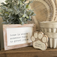 Load image into Gallery viewer, Furget About It Paw Sign