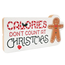Load image into Gallery viewer, Calories Don't Count At Christmas Sign