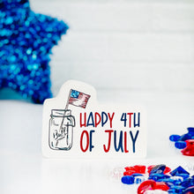 Load image into Gallery viewer, Happy 4th Of July Block