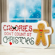 Load image into Gallery viewer, Calories Don't Count At Christmas Sign