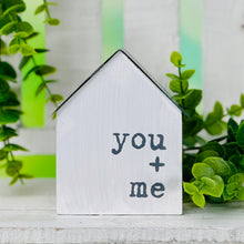Load image into Gallery viewer, You + Me House Block