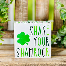 Load image into Gallery viewer, Shake Your Shamrock Block Sign
