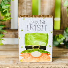 Load image into Gallery viewer, A Wee Bit Irish Block Sign