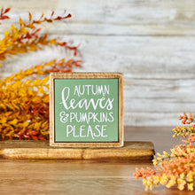 Load image into Gallery viewer, Autumn Leaves Mini Sign