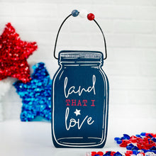 Load image into Gallery viewer, Land That I Love Mason Jar Block Sign
